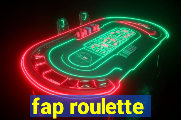 fap roulette